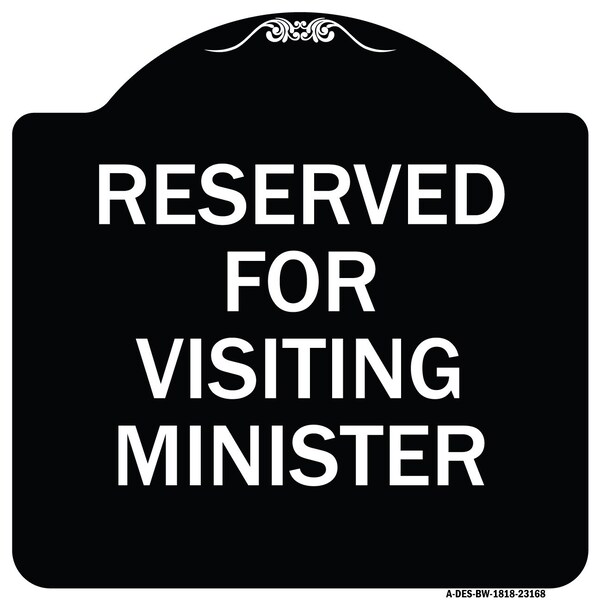 Reserved for Visiting Ministers Heavy-Gauge Aluminum Architectural Sign, 18" x 18", BW-1818-23168